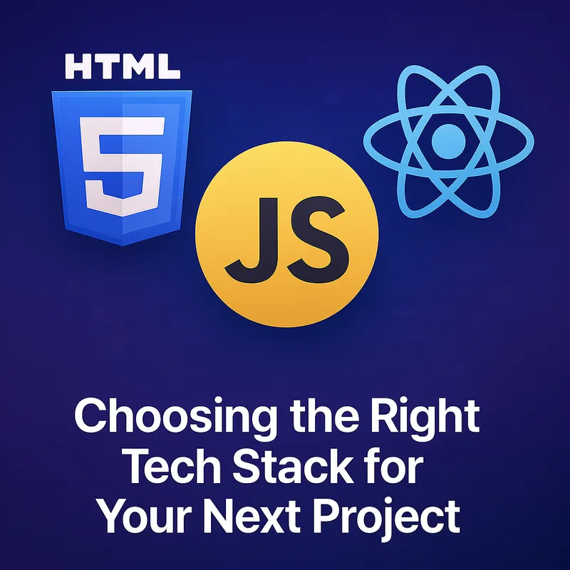 Choosing the Right Tech Stack for Your Next Project
